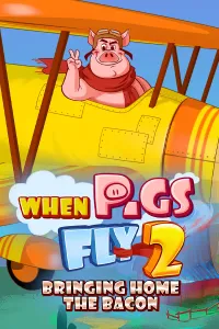When Pigs Fly 2: Bringing Home the Bacon